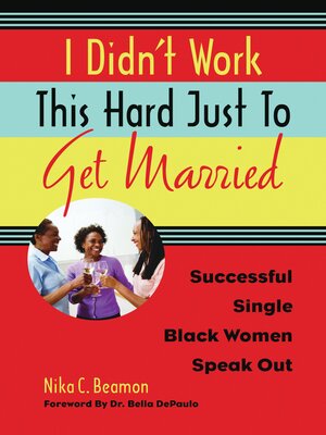 cover image of I Didn't Work This Hard Just to Get Married